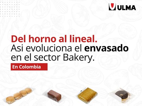 Automatización y sostenibilidad en el sector Bakery colombiano.